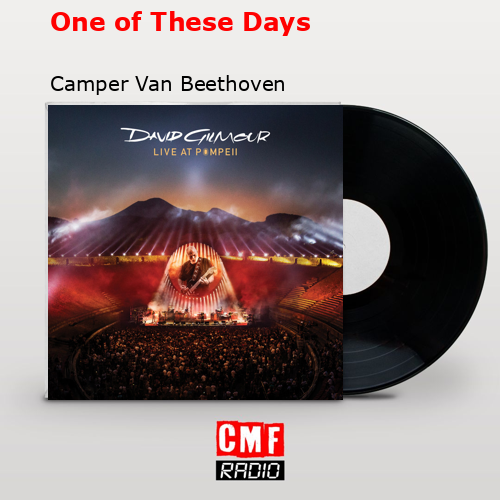One of These Days – Camper Van Beethoven