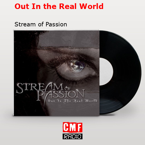 Out In the Real World – Stream of Passion