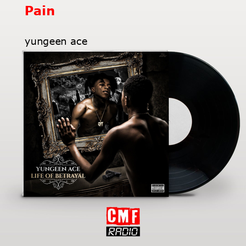 Pain – yungeen ace