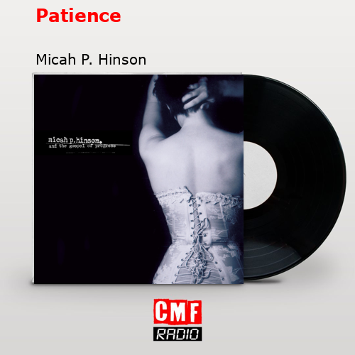 Patience – Micah P. Hinson