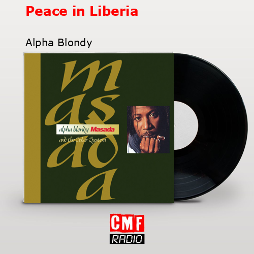 Peace in Liberia – Alpha Blondy