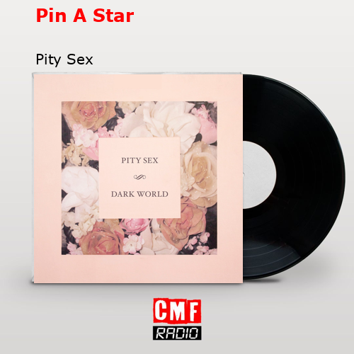 Pin A Star – Pity Sex