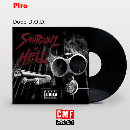 Piro – Dope D.O.D.