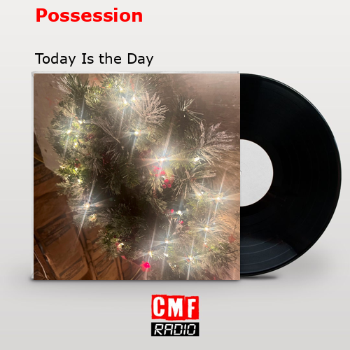 La historia y el significado de la canción 'Possession Today Is the Day