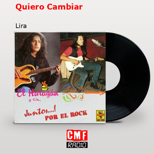 Quiero Cambiar – Lira
