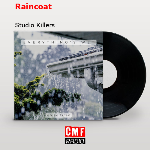 Raincoat – Studio Killers