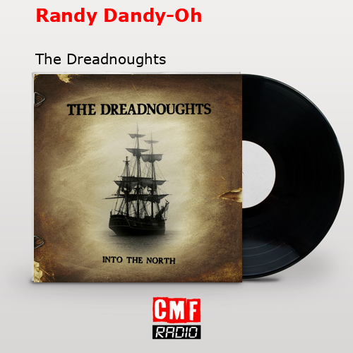 Randy Dandy-Oh – The Dreadnoughts