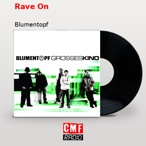 La historia y el significado de la canción 'Rave On Blumentopf