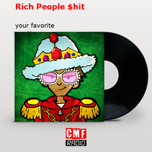 Rich People $hit – your favorite martian
