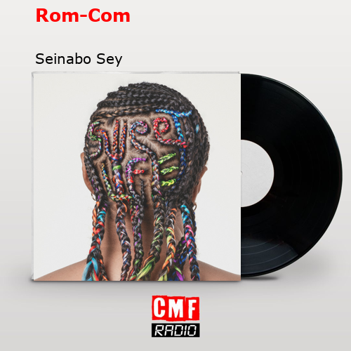 Rom-Com – Seinabo Sey