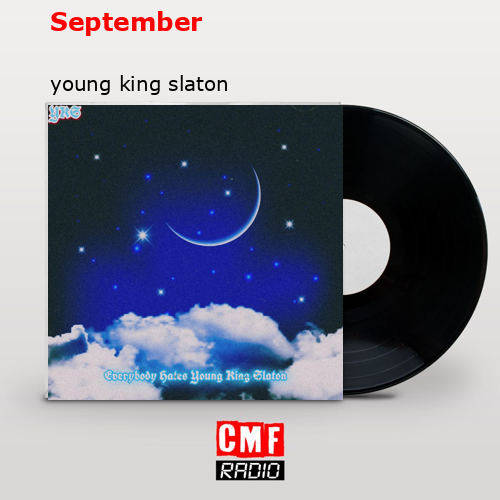 September – young king slaton