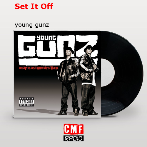 Set It Off – young gunz