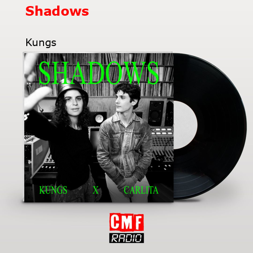 La historia y el significado de la canción 'Shadows - Kungs
