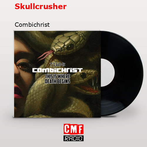 Skullcrusher – Combichrist