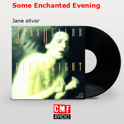 final cover Some Enchanted Evening Jane olivor