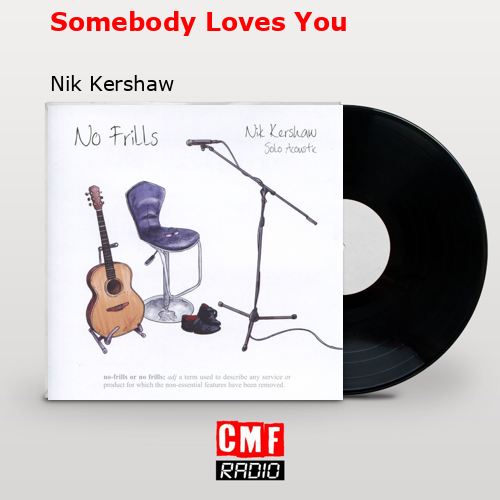 final cover Somebody Loves You Nik Kershaw