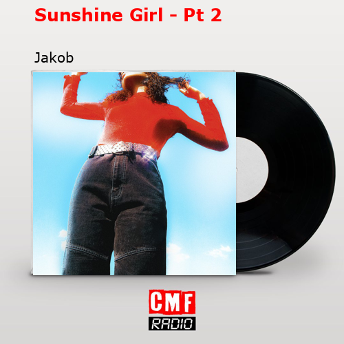 Sunshine Girl – Pt 2 – Jakob