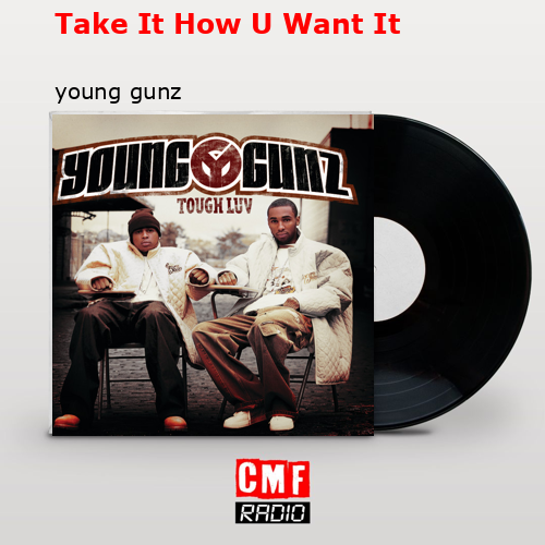 final cover Take It How U Want It young gunz