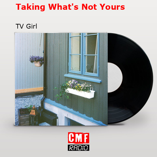 final cover Taking Whats Not Yours TV Girl