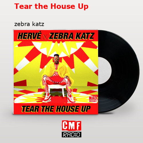 Tear the House Up – zebra katz