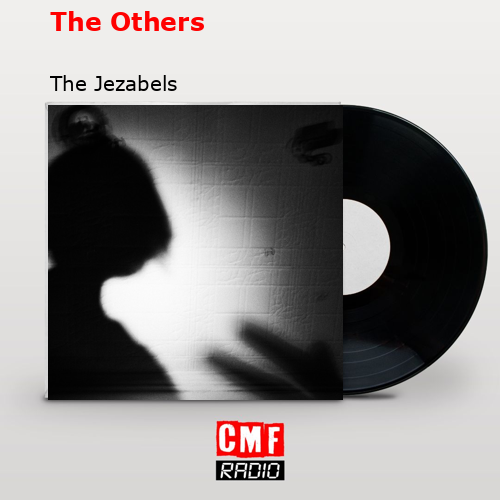 The Others – The Jezabels