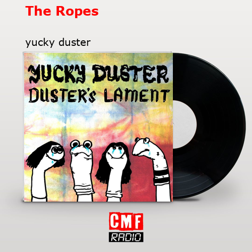 La historia y el significado de la canción 'The Ropes yucky duster