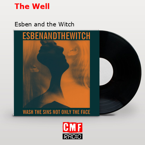 The Well – Esben and the Witch