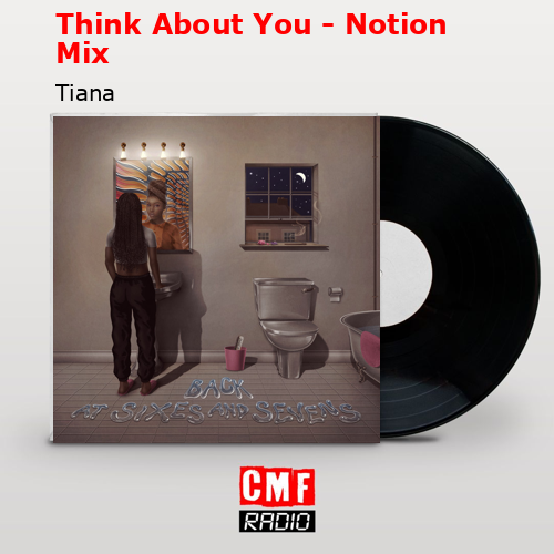 Think About You – Notion Mix – Tiana
