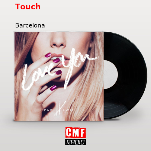 Touch – Barcelona