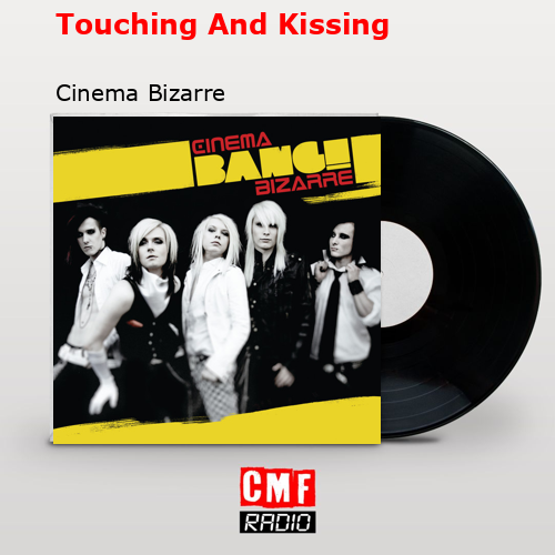 Touching And Kissing – Cinema Bizarre