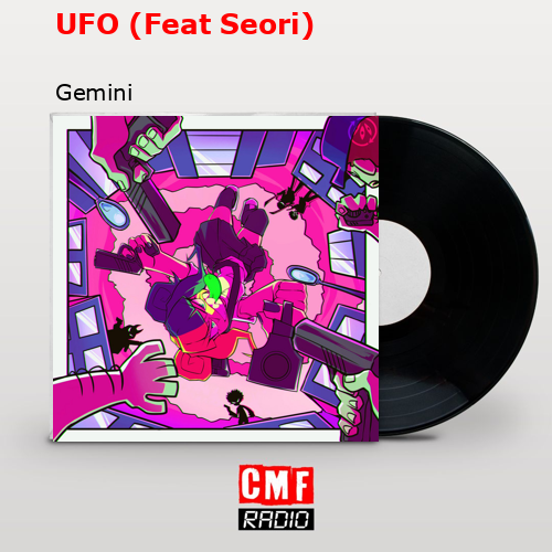 UFO (Feat Seori) – Gemini