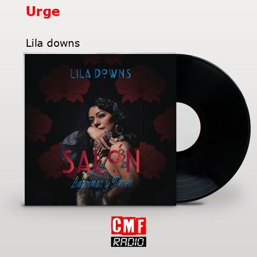 Urge – Lila downs