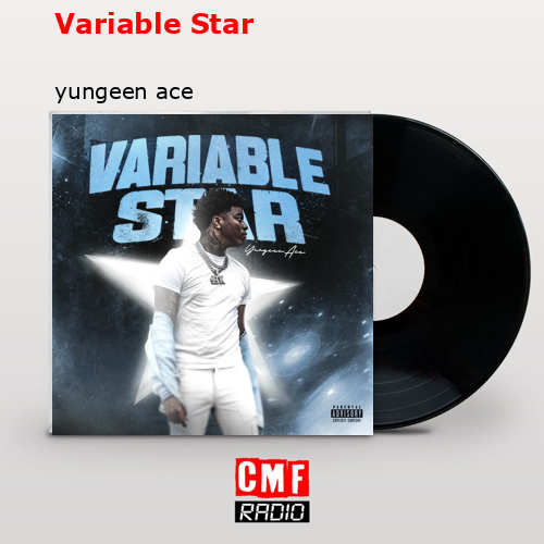 Variable Star – yungeen ace