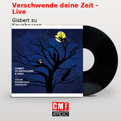 Verschwende deine Zeit – Live – Gisbert zu Knyphausen