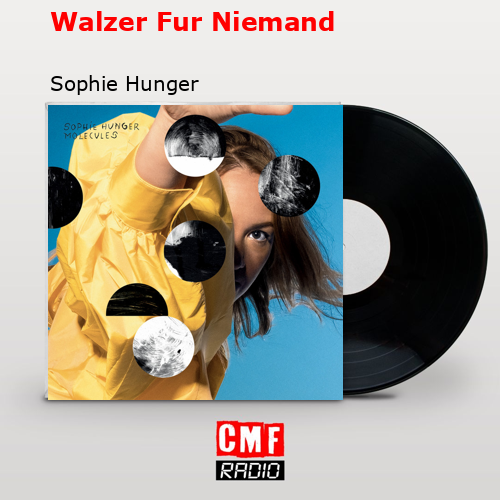 Walzer Fur Niemand – Sophie Hunger