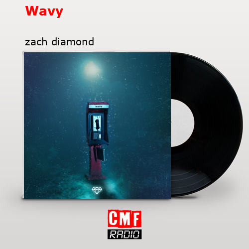 La historia y el significado de la canción 'Wavy zach diamond