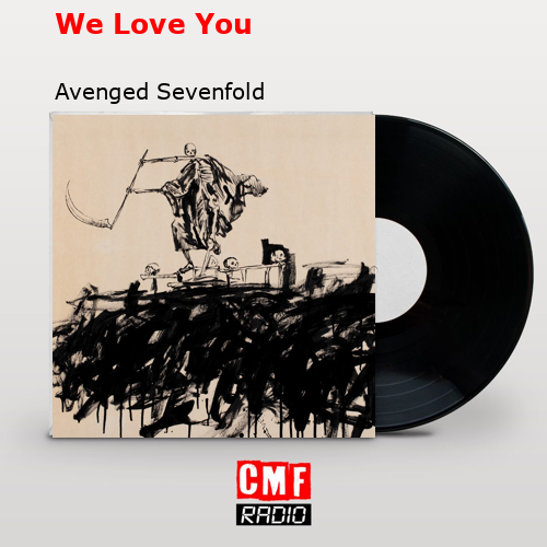 We Love You – Avenged Sevenfold