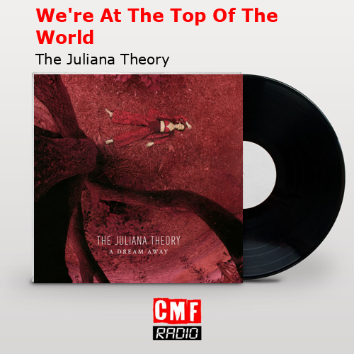 final cover Were At The Top Of The World The Juliana Theory