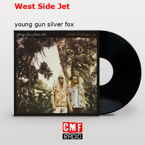 West Side Jet – young gun silver fox