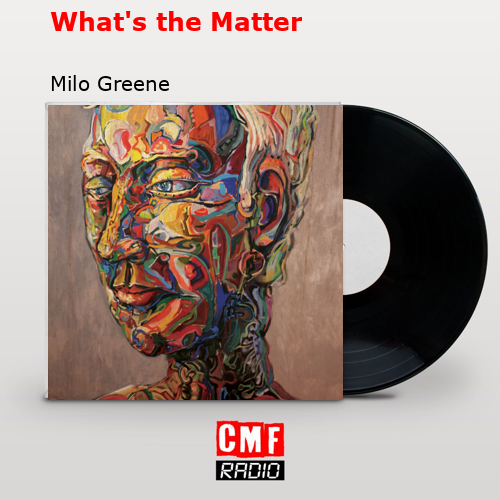 final cover Whats the Matter Milo Greene