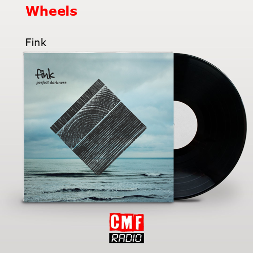 Wheels – Fink