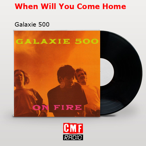 La historia y el significado de la canci n when will you come home