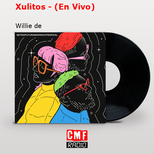final cover Xulitos En Vivo Willie de