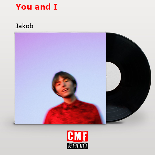 You and I – Jakob