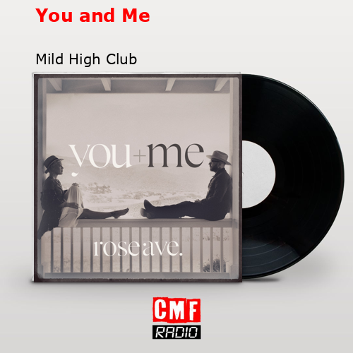 You and Me – Mild High Club