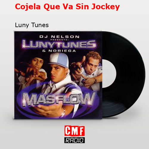 final cover Cojela Que Va Sin Jockey Luny Tunes