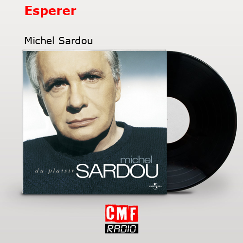 Esperer – Michel Sardou