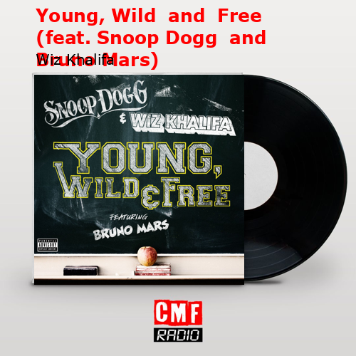 final cover Young Wild and Free feat. Snoop Dogg and Bruno Mars Wiz Khalifa