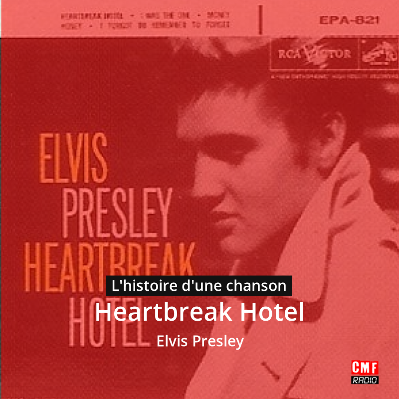 Heartbreak Hotel – Elvis Presley