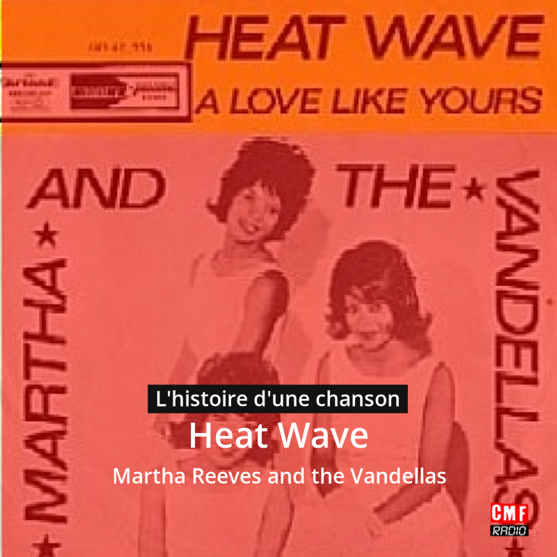 Heat Wave – Martha Reeves and the Vandellas